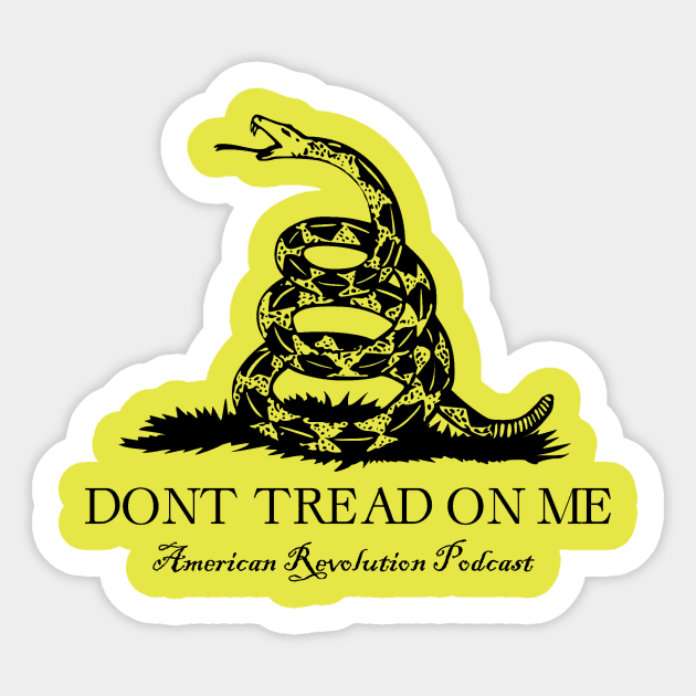 Don't Tread on Me - ARP Sticker by American Revolution Podcast